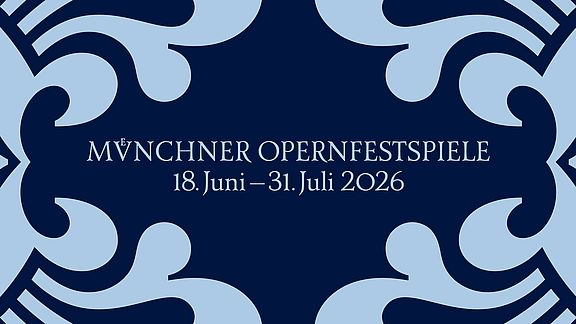 M&Uuml;NCHNER OPERNFESTSPIELE